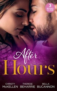 Produktbild: After Hours...: Unlocking Her Boss's Heart / The Tycoon's Reluctant Cinderella / A Bride for the Brooding Boss