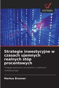 Produktbild: Strategie inwestycyjne w czasach ujemnych realnych st&oacute;p procentowych