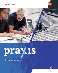 Produktbild: Praxis Arbeitslehre - Ausgabe 2022 f&uuml;r Hessen