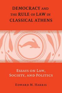 Produktbild: Democracy and the Rule of Law in Classical Athens