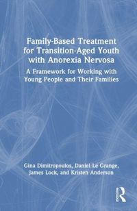 Produktbild: Family-Based Treatment for Transition-Aged Youth with Anorexia Nervosa