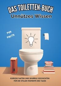 Produktbild: Das Toiletten Buch: Unn&uuml;tzes Wissen