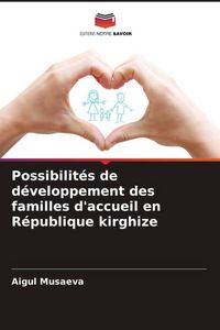 Produktbild: Possibilit&eacute;s de d&eacute;veloppement des familles d'accueil en R&eacute;publique kirghize