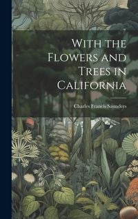 Produktbild: With the Flowers and Trees in California