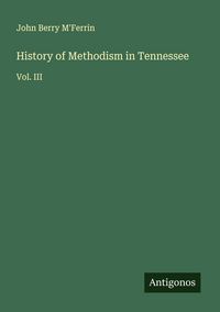 Produktbild: History of Methodism in Tennessee