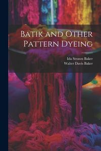 Produktbild: Batik and Other Pattern Dyeing