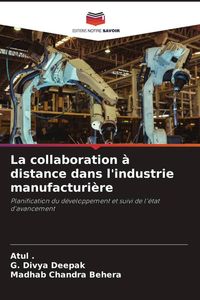 Produktbild: La collaboration &agrave; distance dans l'industrie manufacturi&egrave;re