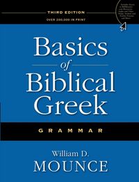 Produktbild: Mounce, W: Basics of Biblical Greek Grammar