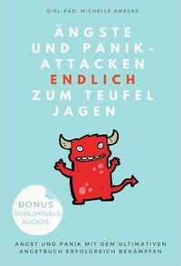 Produktbild: &Auml;ngste und Panikattacken endlich zum Teufel jagen!