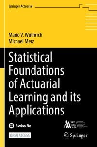 Produktbild: Statistical Foundations of Actuarial Learning and its Applications