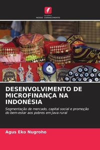 Produktbild: Desenvolvimento De Microfinan&ccedil;a Na Indon&eacute;sia