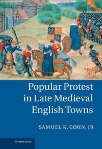 Produktbild: Popular Protest in Late Medieval English Towns