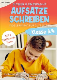 Produktbild: Sicher & entspannt Aufs&auml;tze schreiben Klasse 3/4 - Kids Lernspa&szlig; f&uuml;r gute Noten