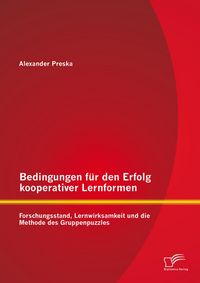 Produktbild: Bedingungen f&uuml;r den Erfolg kooperativer Lernformen: Forschungsstand, Lernwirksamkeit und die Methode des Gruppenpuzzles