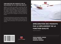 Produktbild: Am&eacute;lioration des Produits Par Le D&eacute;ploiement De La Fonction Qualit&eacute;