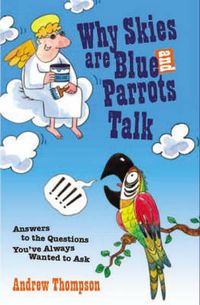 Produktbild: Thompson, A: Why Skies are Blue and Parrots Talk
