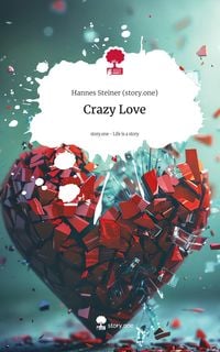 Produktbild: Steiner (story. one), H: Crazy Love. Life is a Story - story