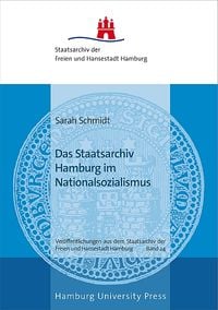 Produktbild: Das Staatsarchiv Hamburg im Nationalsozialismus
