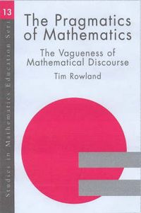 Produktbild: Rowland, T: The Pragmatics of Mathematics Education