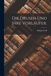 Produktbild: Die Drusen und ihre Vorl&auml;ufer.