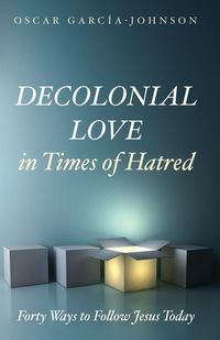 Produktbild: Decolonial Love in Times of Hatred