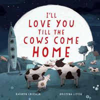 Produktbild: I'll Love You Till the Cows Come Home