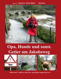 Produktbild: Opa, Hunde und sonst. Getier am Jakobsweg.