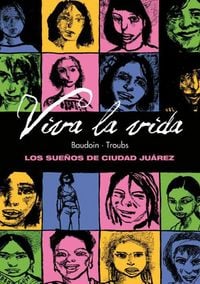 Produktbild: Viva la vida : los sue&ntilde;os de Ciudad Ju&aacute;rez