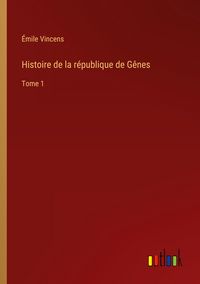 Produktbild: Histoire de la r&eacute;publique de G&ecirc;nes