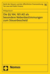 Produktbild: Die &sect;&sect; 164, 165 AO als besondere Nebenbestimmungen zum Steuerbescheid