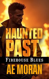 Produktbild: Haunted Past (Firehouse Blues, #5)