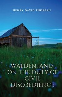 Produktbild: Walden, and On The Duty Of Civil Disobedience