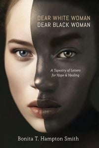 Produktbild: Dear White Woman, Dear Black Woman