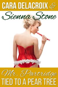 Produktbild: Mr. Partridge Tied to a Pear Tree (Naughty Boys of Christmas, #1)
