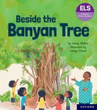 Produktbild: Essential Letters and Sounds: Essential Phonic Readers: Oxford Reading Level 6: Beside the Banyan Tree