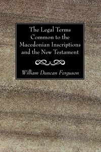 Produktbild: The Legal Terms Common to the Macedonian Inscriptions and the New Testament