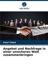Produktbild: Angebot und Nachfrage in einer unsicheren Welt zusammenbringen