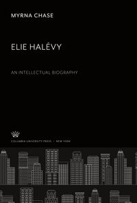 Produktbild: Elie Hal&eacute;vy an Intellectual Biography