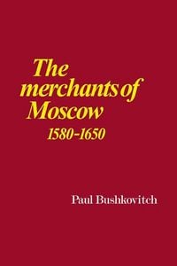 Produktbild: The Merchants of Moscow 1580 1650