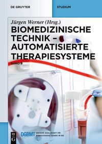 Bild vom Artikel Biomedizinische Technik / Automatisierte Therapiesysteme vom Autor Jürgen Werner