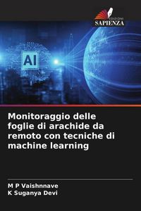 Produktbild: Monitoraggio delle foglie di arachide da remoto con tecniche di machine learning