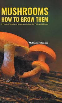 Produktbild: MUSHROOMS HOW TO GROW THEM