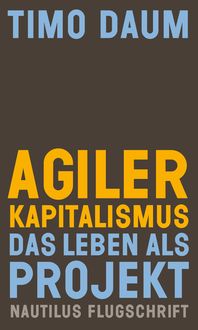 Bild vom Artikel Agiler Kapitalismus vom Autor Timo Daum