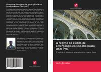 Produktbild: O regime do estado de emerg&ecirc;ncia no Imp&eacute;rio Russo (1881-1917)