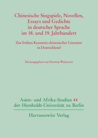 Produktbild: Chinesische Singspiele, Novellen, Essays und Gedichte in deutscher Sprache im 18. und 19. Jahrhundert