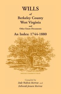 Produktbild: Wills of Berkeley County, West Virginia 1744-1880