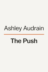 Bild vom Artikel PUSH vom Autor Ashley Audrain