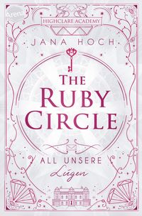 'The Ruby Circle (2). All unsere Lügen' von 'Jana Hoch' - Buch - '978-3