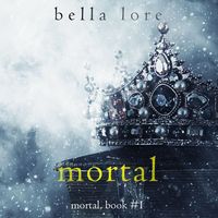 Bild vom Artikel Mortal (Book One) vom Autor Bella Lore