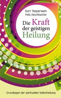 Produktbild: Die Kraft der geistigen Heilung